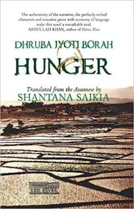 HungerBy Dhruba Jyoti Borah
Translated from the Assamese by SHANTANA SAIKIA
First published by RED RIVER in March 2020
The revised version has been published by Red River Story, an imprint of Red River in 2023.
